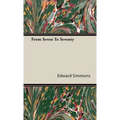 From Seven To Seventy - Hardcover