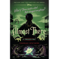 Almost There: A Twisted Tale - Hardcover