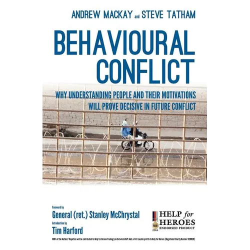 Behavioural Conflict: Why Understanding People and Their Motives Will Prove Decisive in Future Conflict