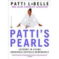 Patti's Pearls: Lessons in Living Genuinely, Joyfully, Generously - Paperback