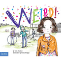 Weird!: A Story about Dealing with Bullying in Schools - Paperback
