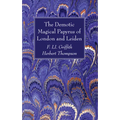 The Demotic Magical Papyrus of London and Leiden - Paperback