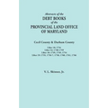 Abstracts of the Debt Books of the Provincial Land Office of Maryland. Cecil County & Durham County. Liber 18: 1734; Liber 54: 1738-1759; Liber 18: 17