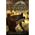 The Anatomy of Apostasy: A Study of the Falling Away - Paperback