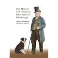 The History of Veterinary Education in Edinburgh - Paperback