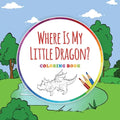 Where Is My Little Dragon? - Coloring Book - Paperback