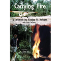 Carrying Fire: A Memoir by Evelyn B. Yohner - Paperback