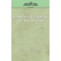 Famous Leaders of Industry - Paperback