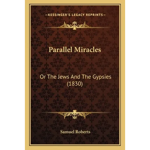 Parallel Miracles: Or The Jews And The Gypsies (1830)
