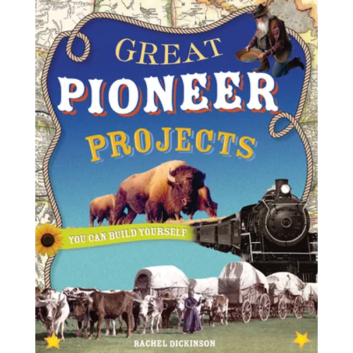 Great Pioneer Projects: You Can Build Yourself - Paperback
