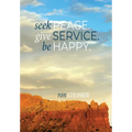 Seek Peace. Give Service. Be Happy. - Hardcover