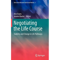 Negotiating the Life Course: Stability and Change in Life Pathways - Hardcover