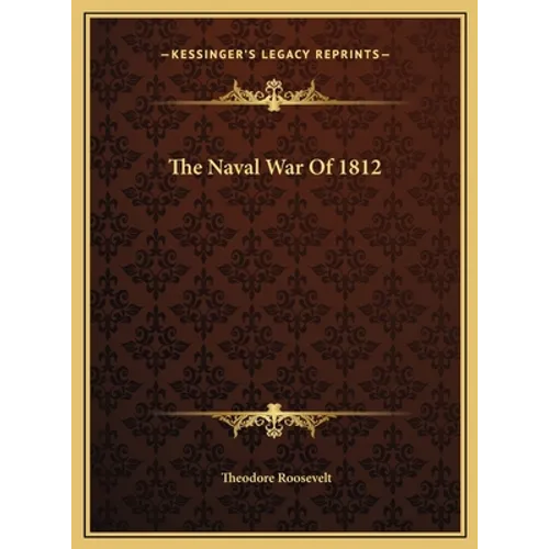 The Naval War Of 1812