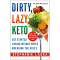 Dirty, Lazy, Keto: Get Started Losing Weight While Breaking the Rules - Paperback