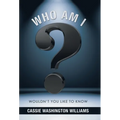 Who Am I?: Wouldn't You Like to Know - Hardcover