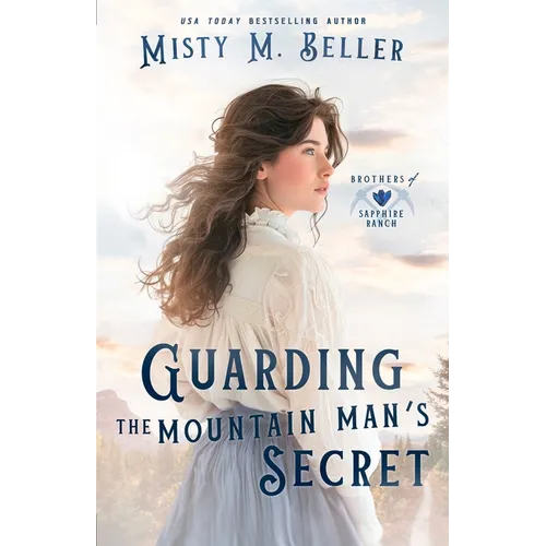 Guarding the Mountain Man's Secret - Paperback