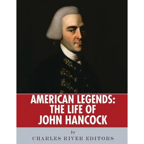 American Legends: The Life of John Hancock