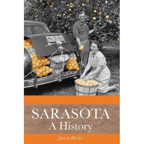 Sarasota: A History - Hardcover