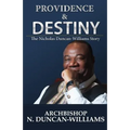 Providence and Destiny: The Nicholas Duncan-Williams Story - Paperback