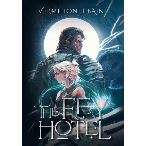 The Fey Hotel - Hardcover