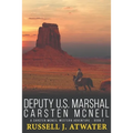 Deputy U.S. Marshal Carsten McNeil: (A Carsten McNeil Western Adventure - Book 2) - Paperback