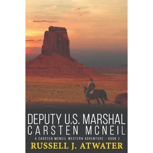 Deputy U.S. Marshal Carsten McNeil: (A Carsten McNeil Western Adventure - Book 2) - Paperback