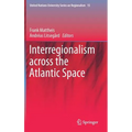 Interregionalism Across the Atlantic Space - Hardcover