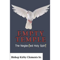 Empty Temple: The Neglected Holy Spirit - Paperback