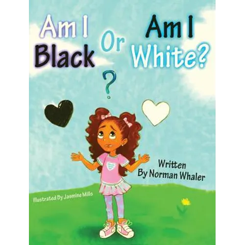 Am I Black or Am I White? - Hardcover