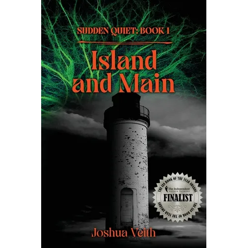 Island and Main: The Sudden Quiet: Book I - Paperback
