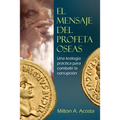El Mensaje del Profeta Oseas - Paperback