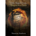 Olde Magick From Dragon-Fire Castle - Hardcover