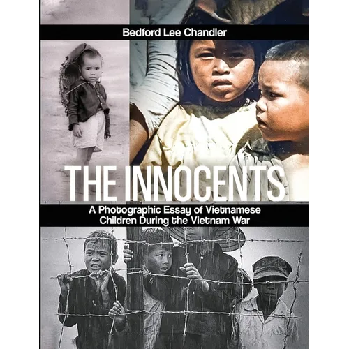 The Innocents: A Photographic Essay of Vietnamese Children During the Vietnam War