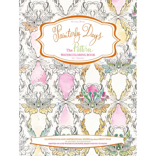 Painterly Days: The Pattern Watercoloring Book for Adults - Paperback