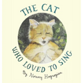 The Cat Who Loved To Sing - Hardcover