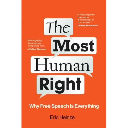 The Most Human Right: Why Free Speech Is Everything - Hardcover