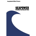 Seapower in Global Politics, 1494-1993