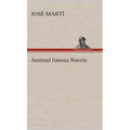 Amistad funesta Novela - Hardcover