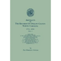 Abstracts of the Records of Onslow County, North Carolina, 1734-1850. in Two Volumes. Volume I