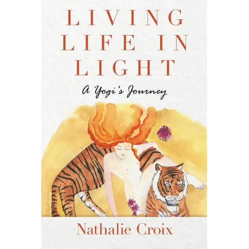 Living Life In Light: A Yogi's Journey - Paperback