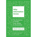 Why Information Grows: The Evolution of Order, from Atoms to Economies - Paperback