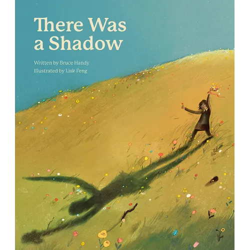 There Was a Shadow: A Picture Book - Hardcover