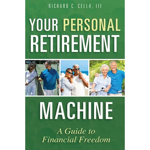 Your Personal Retirement Machine: A Guide to Financial Freedom - Paperback