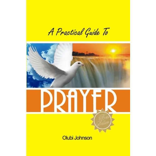 A Practical Guide to Prayer - Paperback
