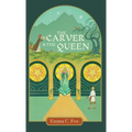 The Carver and the Queen - Hardcover