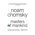 Masters of Mankind: Essays and Lectures, 1969-2013 - Paperback
