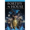 Fortify My House: Obtaining Deliverance & Lifelong Freedom - Paperback