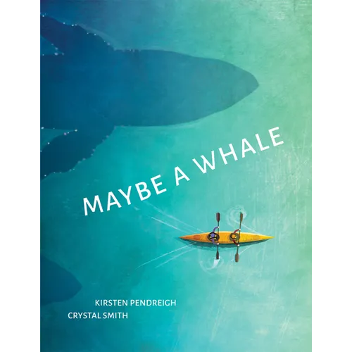 Maybe a Whale - Hardcover