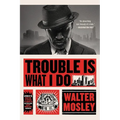 Trouble Is What I Do - Paperback