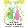 Maybe Tomorrow? (a Maybe Tomorrow Book) - Hardcover